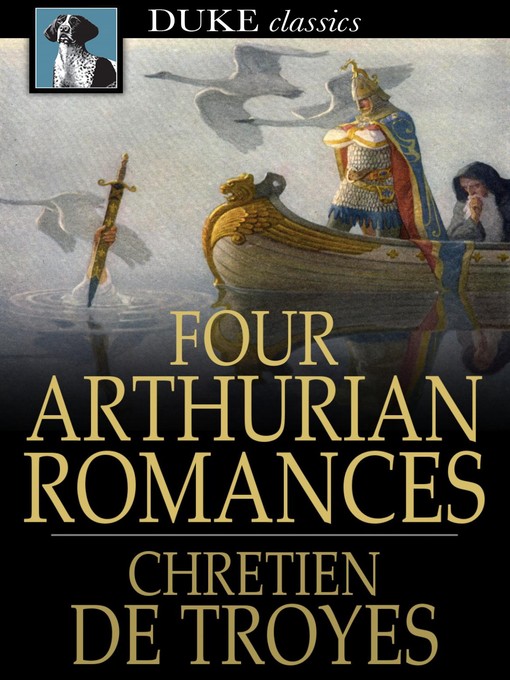 Title details for Four Arthurian Romances by Chretien de Troyes - Available